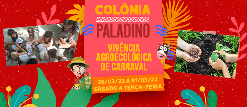 Colônia Paladino: Vivência Agroecológica de Carnaval